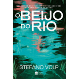 stefania santos-stefania santos O Beijo Do Rio De Volp Stefano Casa Dos Livros Editora Ltda Capa Mole Em Portugues 2022