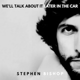 stephen bishop-stephen bishop Cd Bispo Stephen Falamos Sobre Isso Mais Tarde No Cd Do Car