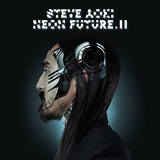 steve aoki-steve aoki Steve Aoki Neon Future Ii Cd 2015 Produzido Por Sony Music
