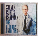 steven curtis chapman-steven curtis chapman Cd Lacrado Steven Curtis Chapman The Glorious Unfolding Raro