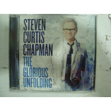steven curtis chapman-steven curtis chapman Cd Steven Curtis Chapman The Glorious Unfolding