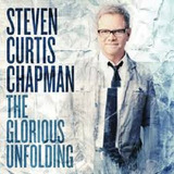 steven curtis chapman-steven curtis chapman Cd Steven Curtis The Glorious Unfolding