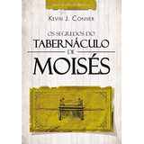 tabernáculus-tabernaculus Livro Segredos Do Tabernaculo De Moises Os