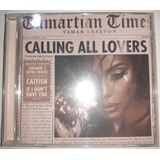 tamar braxton -tamar braxton Tamar Braxton Calling All Lovers deluxe Toni Braxton