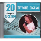 tayrone cigano-tayrone cigano Cd Tayrone Cigano 20 Super Sucessos
