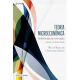 Teoria Microeconômica: Princípios Básicos E Aplicações, De Nicholson, Walter. Editora Cengage Learning Edições Ltda., Capa Mole Em Português, 2018