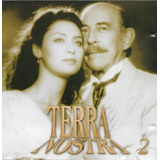 terra nostra (novela) -terra nostra novela Cd Terra Nostra 2 Trilha Sonora Da Novela Lacrado