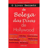 thaiane seghetto -thaiane seghetto O Livro Segreto De Beleza Das Divas De Hollywood