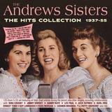 the andrews sisters -the andrews sisters Cd Andrews Sisters Colecao The Hits 1937 55