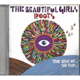 the beautiful girls-the beautiful girls T45 Cd The Beautiful Girls Roots Lacrado F Gratis