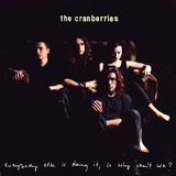 the cranberries-the cranberries The Cranberries Todo Mundo Esta Fazendo Isso Cd Nuevo