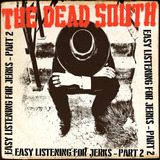the dead south -the dead south Cd Facil De Ouvir Para Idiotas Parte 2