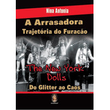 the do -the do A Arrasadora Trajetoria Do Furacao The New York Dolls Do De Antonia Nina Editora Madras Capa Mole Em Portugues
