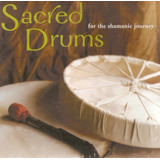 the drums-the drums Cd Sacred Drums For The Shamanic Journey