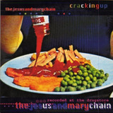 the jesus and mary chain -the jesus and mary chain Cd The Jesus And Mary Chain Cracking Up Uk Digipack