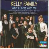 the kelly family-the kelly family Cd Kelly Family Wholl Come With Me 1995 Importado