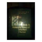The Metabolic & Molecular Bases Of Inherited Disease Vol 4