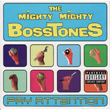the mighty mighty bosstones-the mighty mighty bosstones Cd The Mighty Mighty Bosstones Pay Attenti usa lacrado