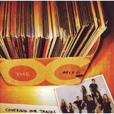 the o.c.-the o c Cd Music From The Oc Mix 6 Covering Our Tracks Soundtrack