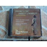the sweet-the sweet Cd The Johnny Thompson Singers Swing Low Sweet Chariot Impor