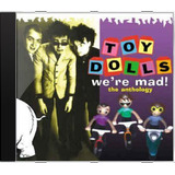 the toy dolls-the toy dolls Cd Toy Dolls We Re Mad The Anthology Novo Lacrado Original