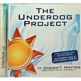 the underdog project-the underdog project Cd The Underdog Project It Doesnt Matter Greatest Hits 1