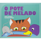 thomaz melo -thomaz melo O Pote De Melado De Franca Mary Editora Somos Sistema De Ensino Em Portugues 2015