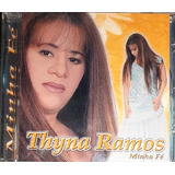 thyna ramos -thyna ramos Cd Thyna Ramos Minha Fe lacrado