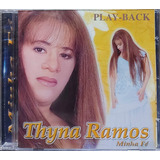 thyna ramos -thyna ramos Thyna Ramos Minha Fe Playback Cd Original Lacrado