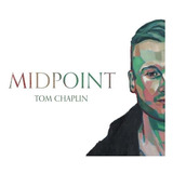 tom chaplin -tom chaplin Cd Tom Chaplin Midpoint