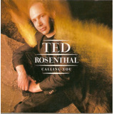 tom rosenthal -tom rosenthal Cd Ted Rosenthal Calling You