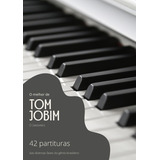 tom rosenthal -tom rosenthal O Melhor De Tom Jobim O Cancioneiro 42 Partituras