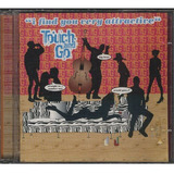 touch and go-touch and go Cd Touch And Go I Find You Very Attractive