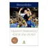 Transformando Suor Em Ouro, De Bernardinho. Editora Sextante, Capa Mole, Edição 2006 Em Português, 2019