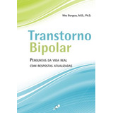 Transtorno Bipolar: Perguntas Da Vida Real Com Respostas Atualizadas, De Burgess, Wes. Editora Grupo Editorial Global, Capa Mole Em Português, 2010