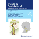 Tratado De Paralisia Facial: Fundamentos Teóricos Aplicação Prática, De Bento, Ricardo Ferreira. Editora Thieme Revinter Publicações Ltda, Capa Dura Em Português, 2018