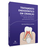 Tratamento Endodôntico Em Crianças: Protocolos Clínicos Em Dentes Decíduos E Permanentes Jovens, De (editor) Silva, Léa Assed Bezerra Da. Editorial Editora Manole Ltda, Tapa Dura En Português, 2021