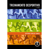 Treinamento Desportivo: Estrutura E Periodização, De Gomes, Antonio Carlos. Artmed Editora Ltda., Capa Mole Em Português, 2009