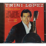 trini lopez-trini lopez Trini Lopez The Latin Album Cd Original Lacrado