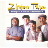 trio nascimento-trio nascimento Cd Zimbo Trio Interpreta Milton Nascimento Novo