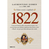 tristam -tristam 1822 Como Um Homem Sabio Uma Princesa Triste E Um Escoces Louco Por Dinheiro Ajudaram Dom Pedro A Criar O Brasil Um Pais Que Tinha Tudo Para Dar Errado De Gomes Laurentino Editora Globo Sa Ca