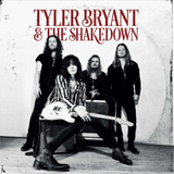 tyler bryant and the shakedown -tyler bryant and the shakedown Cd Tyler Bryant E O Shakedown
