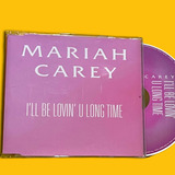 u.time-u time Mariah Carey Ill Be Lovin U Long Time Single