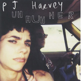 uh huh her-uh huh her Cd P J Harvey Uh Huh Her punk Blues Indie Rock Orig Novo
