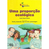Um Proporção Ecológica, De Ramos, Luzia Faraco. Editora Ática, Capa Mole, Edição 21ª Edição - 2002 Em Português