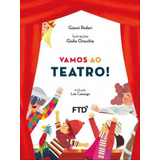 Vamos Ao Teatro!, De Rodari, Gianni. Editora Ftd, Capa Mole Em Português