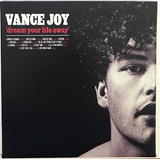 vance joy-vance joy Lp Vinil Vance Joy Dream Your Life Away Lacrado Gatefold
