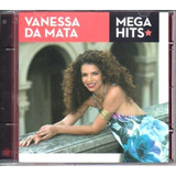 vanessa veríssimo -vanessa verissimo Cd Vanessa Da Mata Mega Hits