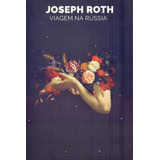 Viagem Na Rússia, De Roth, Joseph. Série Biblioteca Antagonista Editora Bro Global Distribuidora Ltda, Capa Mole Em Português, 2017