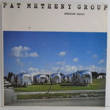 Vinil Lp Pat Metheny Group American Garage 1979 C/ Lyle Mays